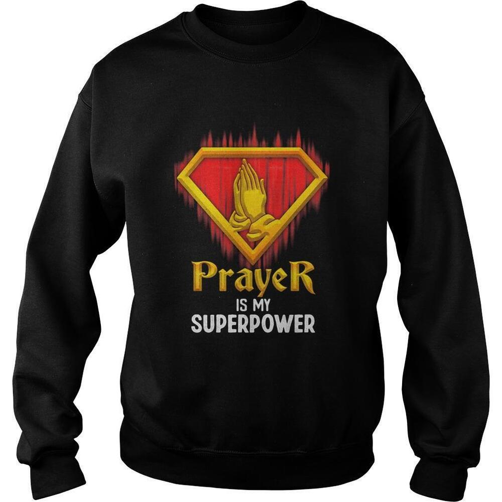 Prayer Is My Superpower Light Sweatshirt
